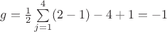 $g=\frac{1}{2}\sum\limits_{j=1}^{4}(2-1)-4+1=-1$