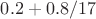 $0.2+0.8/17$