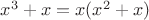 $x^3+x=x(x^2+x)$
