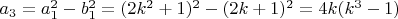 $a_3=a_1^2-b_1^2=(2k^2+1)^2-(2k+1)^2=4k(k^3-1)$