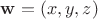 ${\bf w} = (x, y, z)$