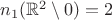 $n_1(\mathbb R^2\setminus 0)=2$