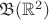 $\mathfrak{B}(\mathbb R^2)$