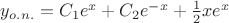 $ y_{o.n.}=C_1 e^x +C_2 e^{-x}+\frac12 xe^x$