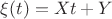 $\xi(t) = Xt + Y$