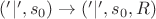 $('|', s_0) \rightarrow ('|', s_0, R)$