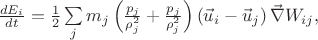 $  \frac{dE_{i}}{dt}=\frac{1}{2}\sum\limits_{j}m_{j}\left(\frac{p_{j}}{\rho^{2}_{j}}+\frac{p_{j}}{\rho^{2}_{j}}\right)\left(\vec{u}_{i}-\vec{u}_{j}\right)\vec{\nabla}W_{ij},$
