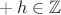 $с+h\in \mathbb{Z}$