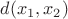 $d(x_1,x_2)$