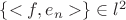 $\{ <f,e_n> \} \in l^2$
