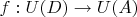 $f: U(D)\to U(A)$
