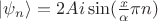 $ \lvert \psi_n \rangle =2A i \sin (\frac{x}{\alpha} \pi n) $