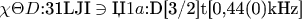 $\chi\Theta D\mbox{:31LJI}\owns\mbox{Џ}1a\mbox{:D[3/2]t[0,44(0)kHz]}$