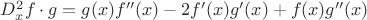 $D_x^2 f\cdot g=g(x) f''(x)-2 f'(x) g'(x)+f(x) g''(x)$