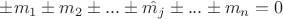 $\pm m_1\pm m_2 \pm...\pm \hat{m_j}\pm...\pm m_n=0$