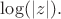 $\log(|z|).$