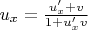 $u_x=\frac{u_x'+v}{1+u_x'v}$