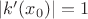 $|k'(x_0)|=1$