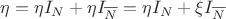 $\eta={\eta}I_N+{\eta}I_{\overline{N}}={\eta}I_N+{\xi}I_\overline{N}$