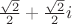$\frac{\sqrt{2}}{2}+\frac{\sqrt{2}}{2}i$