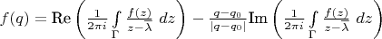 $f(q) = \text{Re} \left ( \frac{1}{2 \pi i} \int\limits_{\Gamma} \frac{f(z)}{z - \overline{\lambda}}~d z \right ) - \frac{q-q_0}{| q - q_0 |} \text{Im} \left ( \frac{1}{2 \pi i} \int\limits_{\Gamma} \frac{f(z)}{z - \overline{\lambda}}~d z \right )$