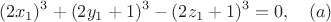$$(2x_1 )^3  + (2y_1  + 1)^3  - (2z_1  + 1)^3  = 0,\quad(a)$$