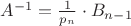 $A^{-1}=\frac{1}{p_n} \cdot B_{n-1}$