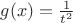 $g(x)=\frac{1}{t^2}$