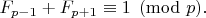 $F_{p-1}+F_{p+1} \equiv 1 \pmod {p}.$