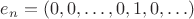 $e_n=(0,0,\ldots,0,1,0,\ldots)$