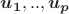 $\boldsymbol{u_1},..,\boldsymbol{u_p}$