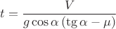 $t=\dfrac{
V}{g\cos\alpha\left( \tg\alpha-\mu\right)}$