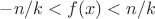 $-n/k < f(x) < n/k$