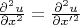 $\frac{\partial^2 u}{\partial x^2}=\frac{\partial^2 u}{\partial x'^2}$