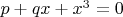 $p+qx+x^3=0$