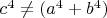 $c^4 \ne (a^4+b^4)$