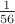 $\frac{1}{56}$