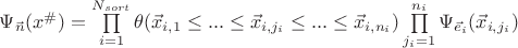 $\Psi_{\vec n}(x^{\#})=\prod\limits_{i=1}^{N_{sort}}\theta(\vec x_{i,1}\le...\le \vec x_{i,j_i}\le...\le \vec x_{i,n_i}})\prod\limits_{j_i=1}^{n_i}\Psi_{\vec e_i}(\vec x_{i,j_i})$