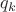 ${q_k}$