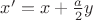 $x'=x+\frac a 2 y$