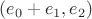 $(e_0 + e_1, e_2)$