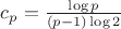 $c_p=\frac{\log{p}}{(p-1) \log{2}}$