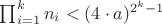 $\prod_{i=1}^kn_i<(4\cdot a)^{2^k-1}$