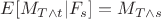 $E[M_{T\wedge t}|F_s]=M_{T\wedge s}$