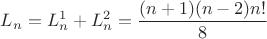 $L_n=L_n^1+L_n^2=\dfrac{(n+1)(n-2)n!}{8}$