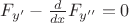 $F_{y'} - \frac{d}{dx}F_{y''} = 0$