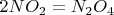 $2NO_2=N_2O_4$