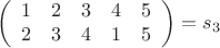$$\left( \begin{array}{ccccc}
1 & 2 & 3 & 4 & 5 \\
2 & 3 & 4 & 1 & 5 \\
\end{array} \right) = s_{3}$$