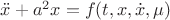 $\ddot{x} + a^2 x = f(t, x, \dot{x}, \mu)$
