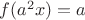 $f(a^2x)=a$
